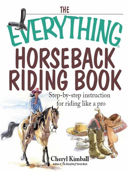 The Everything Horseback Riding Book (eBook, ePUB) The Everything Horseback Riding Book (eBook, ePUB)