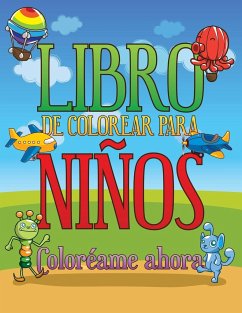 Libro de Colorear Para Ninos Coloreame Ahora - Speedy Publishing Llc