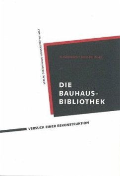 Cover Die Bauhaus-Bibliothek: Versuch einer Rekonstruktion