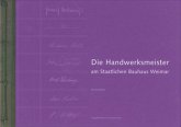 Bauhaus-Alben / Die Handwerksmeister am Staatlichen Bauhaus Weimar