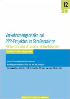 Verkehrsmengenrisiko bei PPP-Projekten im Straßensektor - Frank-Jungbecker, Andrea