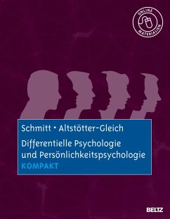 Differentielle Psychologie und Persönlichkeitspsychologie kompakt (eBook, PDF) - Schmitt, Manfred; Altstötter-Gleich, Christine