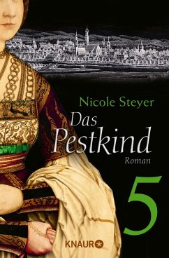 Das Pestkind 5 (eBook, ePUB) - Steyer, Nicole