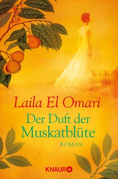 Der Duft der Muskatblüte (eBook, ePUB) - El Omari, Laila