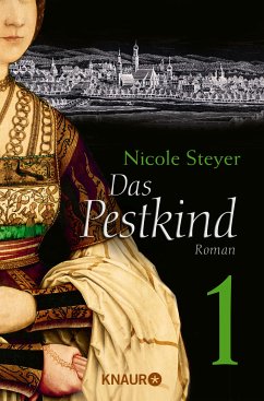 Das Pestkind 1 (eBook, ePUB) - Steyer, Nicole