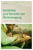 Vordenker und Vorreiter der Ökobewegung Vordenker und Vorreiter der Ökobewegung