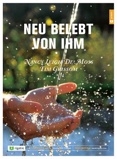 Neu belebt von Ihm - Nancy Leigh DeMoss, Tim Grissom