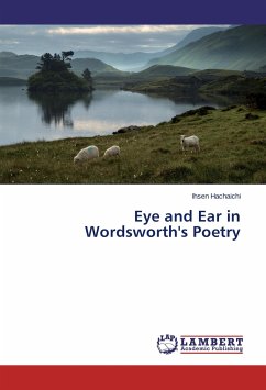 Eye and Ear in Wordsworth's Poetry - Hachaichi, Ihsen