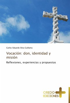 Vocación: don, identidad y misión - Silva Guillama, Carlos Eduardo