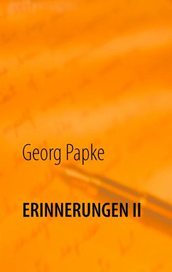 Erinnerungen II - Papke, Georg