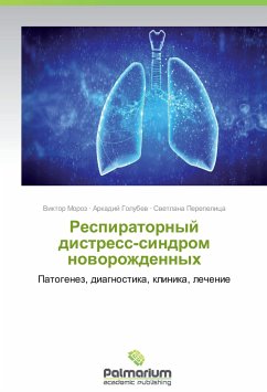 Respiratornyy distress-sindrom novorozhdennykh - Moroz, Viktor;Golubev, Arkadiy;Perepelitsa, Svetlana