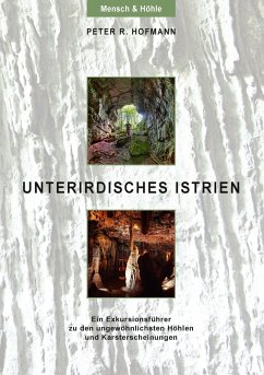Unterirdisches Istrien - Hofmann, Peter R.