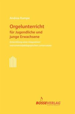 Orgelunterricht für Jugendliche und junge Erwachsene - Kumpe, Andrea