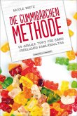 Die Gummibärchen-Methode (eBook, ePUB)