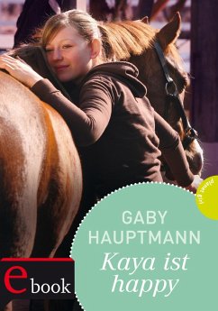 Kaya ist happy / Kaya Bd.4 (eBook, ePUB) - Hauptmann, Gaby