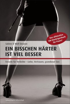 Ein bisschen härter ist viel besser (eBook, ePUB) - Deunan, Sabine; Deunan, Wolf