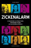 Zickenalarm - 33 Geschichten von fiesen Furien, hinterlistigen Intrigen und durchtriebenen Biestern (eBook, ePUB)