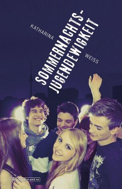 Sommernachtsjugendewigkeit (eBook, ePUB) - Weiß, Katharina