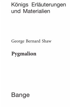 Pygmalion. Textanalyse und Interpretation. (eBook, PDF) - Shaw, George Bernard; Poppe, Reiner