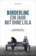 Borderline - Ein Jahr mit ohne Lola... - Bild 1