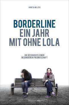 Borderline - Ein Jahr mit ohne Lola (eBook, ePUB) - Melzer, Agneta
