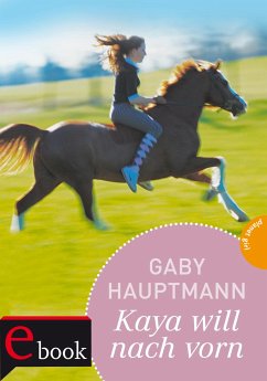Kaya will nach vorn / Kaya Bd.2 (eBook, ePUB) - Hauptmann, Gaby