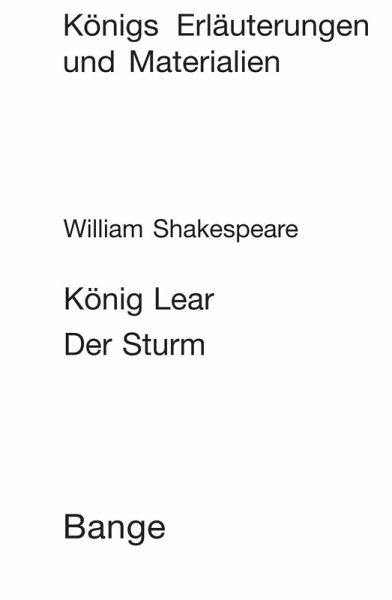König Lear / Der Sturm (King Lear / The Tempest). Textanalyse und Interpretation. (eBook, PDF) König Lear / Der Sturm (King Lear / The Tempest). Textanalyse und Interpretation. (eBook, PDF)