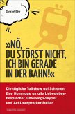 'Nö, du störst nicht, ich bin gerade in der Bahn!' (eBook, ePUB)