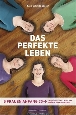 Das perfekte Leben (eBook, ePUB) - Schmitz-Dräger, Katja