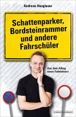 Schattenparker, Bordsteinrammer und andere Fahrschüler (eBook, ePUB)