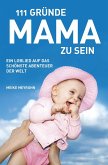 111 Gründe, Mama zu sein (eBook, ePUB)