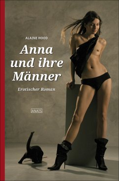 Anna und ihre Männer (eBook, ePUB) - Hood, Alaine