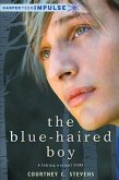The Blue-Haired Boy (eBook, ePUB) The Blue-Haired Boy (eBook, ePUB)