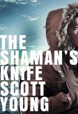 The Shaman's Knife (eBook, ePUB)