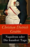 Napoleon oder Die hundert Tage (eBook, ePUB)