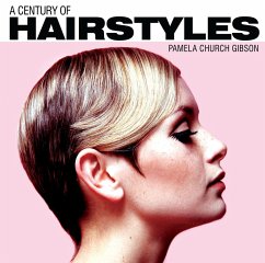 A Century of Hairstyles (eBook, ePUB) - Church Gibson, Pamela