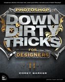 Photoshop Down & Dirty Tricks for Designers, Volume 2 (eBook, ePUB)