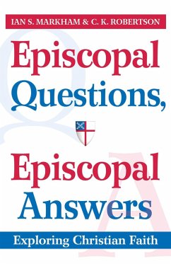 Episcopal Questions, Episcopal Answers (eBook, ePUB) - Robertson, C. K.; Markham, Ian S.