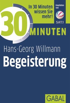 30 Minuten Begeisterung (eBook, PDF) - Willmann, Hans-Georg