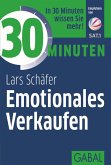 30 Minuten Emotionales Verkaufen (eBook, PDF)