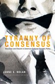 Tyranny of Consensus (eBook, ePUB) Tyranny of Consensus (eBook, ePUB)