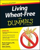 Living Wheat-Free For Dummies (eBook, PDF)