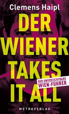 Der Wiener takes it all (eBook, ePUB) - Haipl, Clemens
