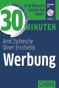 30 Minuten Werbung (eBook, ePUB) - Zschiesche, Arnd; Errichiello, Oliver