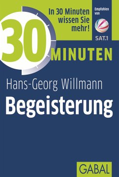 30 Minuten Begeisterung (eBook, ePUB) - Willmann, Hans-Georg