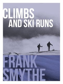 Climbs and Ski Runs (eBook, ePUB) - Smythe, Frank