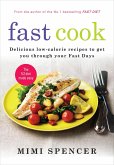 Fast Cook: Easy New Recipes to Get You Through Your Fast Days (eBook, ePUB)