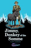 Jimmy, Donkey of the Somme (eBook, ePUB) Jimmy, Donkey of the Somme (eBook, ePUB)