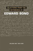 Selections from the Notebooks Of Edward Bond (eBook, ePUB) Selections from the Notebooks Of Edward Bond (eBook, ePUB)