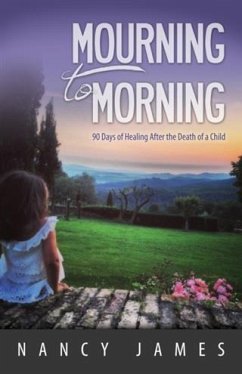 Mourning to Morning (eBook, ePUB) - James, Nancy